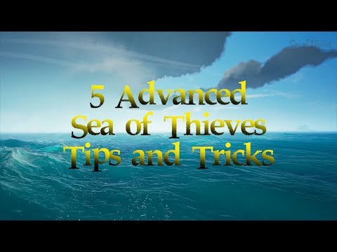 5 Advanced Tips for Sea of Thieves