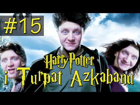 Harry Potter i Turpat Azkabanu #15 - "Zwiedzajmy ten ostatni raz!"