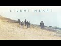 Silent Heart - Official Trailer