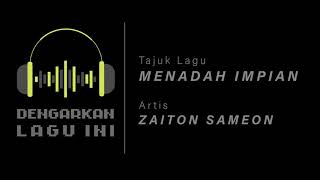 Download lagu MENADAH IMPIAN - Zaiton Sameon mp3