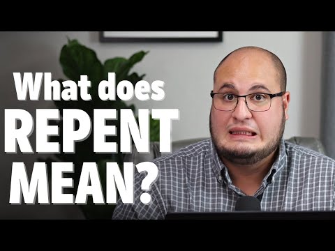 What does REPENT mean in the Bible?