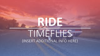 Ride | Timeflies