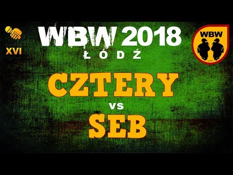 CZTERY vs SEB 🎤 WBW 2018 🎤 Łódź (1/4) Freestyle Battle