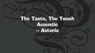Asteria - The Taste, The Touch Acoustic