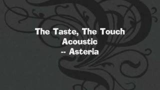 Asteria - The Taste, The Touch Acoustic