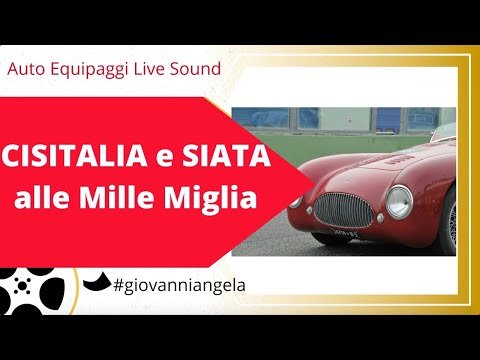 Thumbnail for Cisitalia e Siata alle Mille Miglia.. Le auto ,gli equipaggi e Live sound by Cisitalia