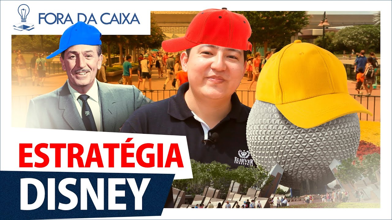 Estratégia Disney - Como pensar como Walt Disney | Fora da Caixa - #07