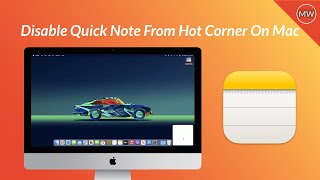 How To Disable Quick Note from Hot Corner on Mac