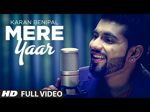 Mere Yaar Full Song Karan Benipal | Sector 17 | Latest Punjabi Songs 2014