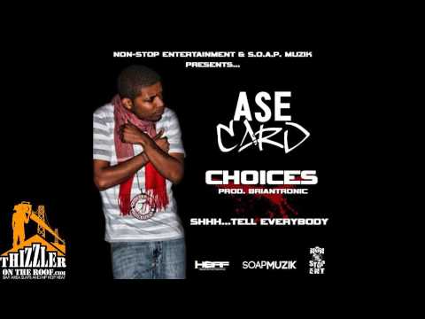 AseCard - Choices [Prod. BrianTronic] [Thizzler.com]