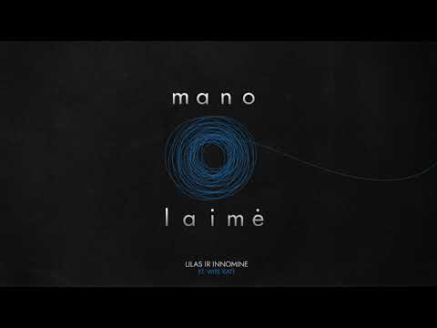 Lilas ir Innomine - Mano laimė (ft. Wite Katt)
