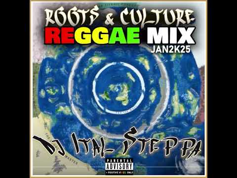 DJ ITAL STEPPA - ROOTS & CULTURE REGGAE MIX [JAN2K25]