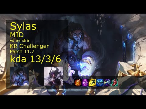 Sylas vs Syndra Mid - KR Challenger 13/3/6 Patch 11.7 Gameplay // [롤] 사일러스 vs 신드라 미드