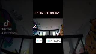 FPV stair dive. #fpv #fpvfreestyle #fyp