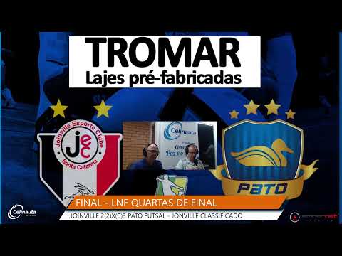 JOINVILLE X PATO FUTSAL - LNF - AO VIVO - AGORA - QUARTAS DE FINAL