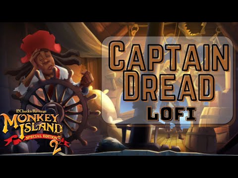 Captain Dread LoFi - Monkey Island 2 : Le Chuck's Revenge