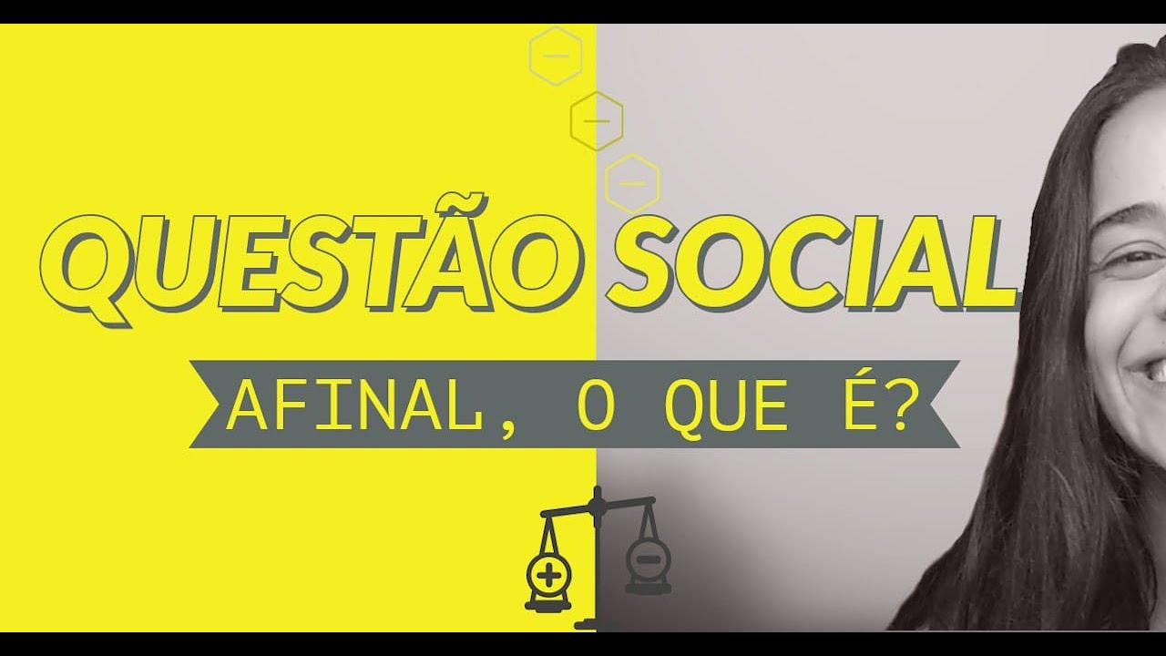 AFINAL, O QUE É A QUESTÃO SOCIAL ?