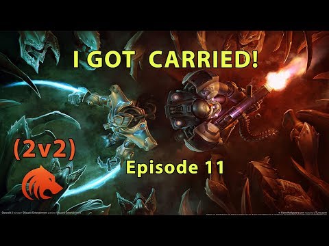 StarCraft 2: Finally Getting Carried In 2v2!  😱😱😱