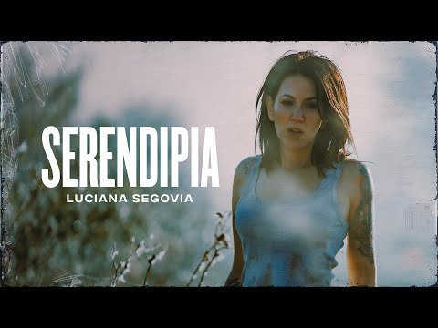 Luciana Segovia | Serendipia (Official Video)