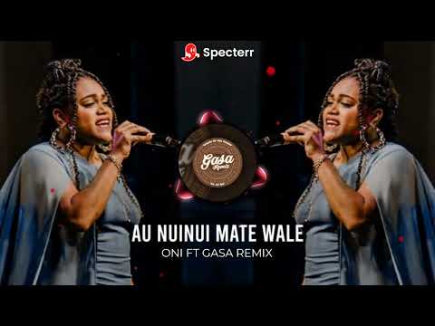 NUINUI MATE - ONI FT GASA REMIX
