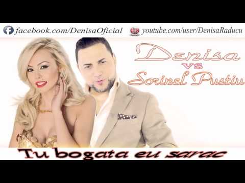 DENISA ȘI SORINEL PUȘTIU - TU BOGATĂ EU SĂRAC