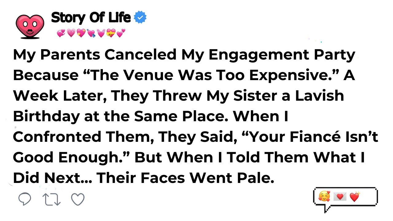 My Parents Canceled My Engagement Party Because “The Venue Was Too Expensive.” A Week Later, They...