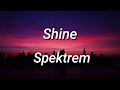 Shine - Spektrem (Lyric)