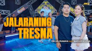 Download lagu DELVA IRAWAN Feat NADHIFA LOVA - JALARANING TRESNA | Feat. BINTANG FORTUNA mp3 Download lagu DELVA IRAWAN Feat NADHIFA LOVA - JALARANING TRESNA | Feat. BINTANG FORTUNA mp3