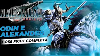 Odin & Alexander - Ilha do Gilgamesh - Final Fantasy VII Rebirth