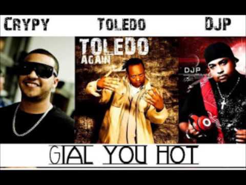 Crypy Ft Toledo Y DjP=Gial You Hot