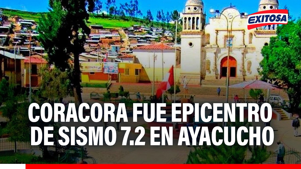 🔴🔵 Sismo de 7.2 remeció Ayacucho: Coracora fue epicentro de movimiento telúrico