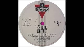 Total Contrast - Takes A Little Time (Dub Mix)