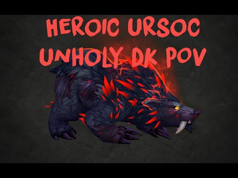 Heroic Ursoc vs Whatever Were Awesome (Unholy DK POV)
