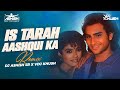 Is Tarah Aashiqui Ka (Remix) Saif Ali Khan & Ravina Tandon | DJ Ashish SR | Vdj Khush