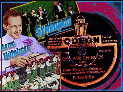 Arne Hülphers and his orchestra & Synkopen - Det var en blick 1936