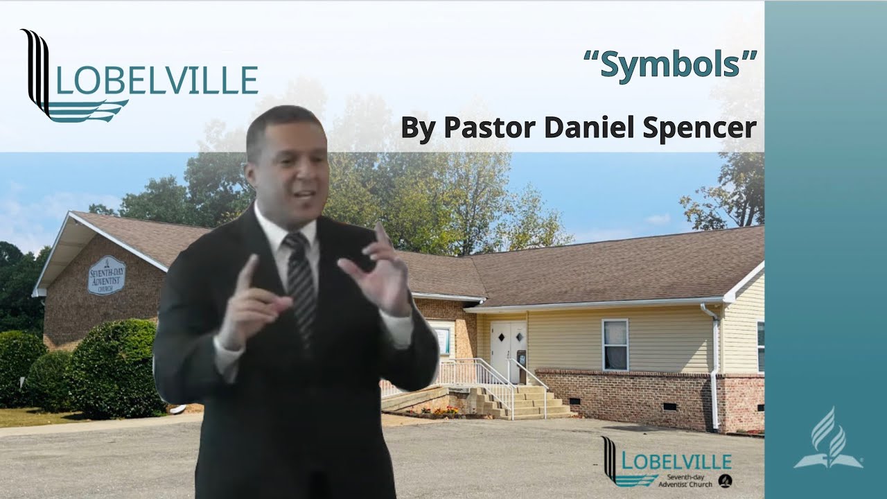 "Symbols"- by Pastor Daniel Spencer