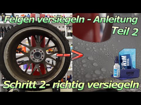 Felge richtig versiegeln mit Gyeon RIM - Felgenversiegelung korrekt auftragen Anleitung und Tipps!