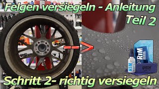 Felge richtig versiegeln mit Gyeon RIM - Felgenversiegelung korrekt auftragen Anleitung und Tipps!