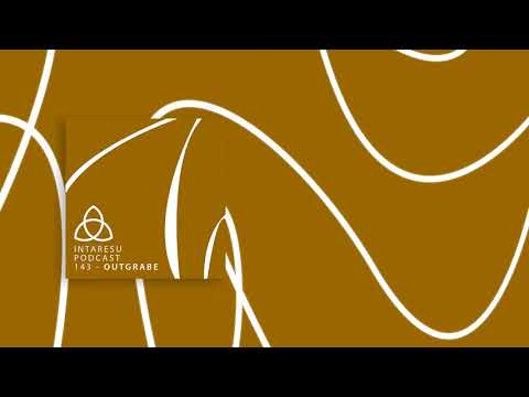 #MinimalHouse | Intaresu Podcast 143 - Outgrabe