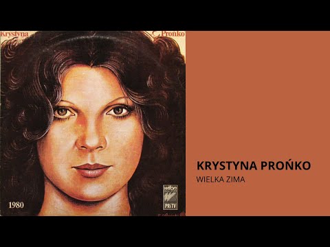 B2. "Wielka zima" Krystyna Prońko - LP "1980"