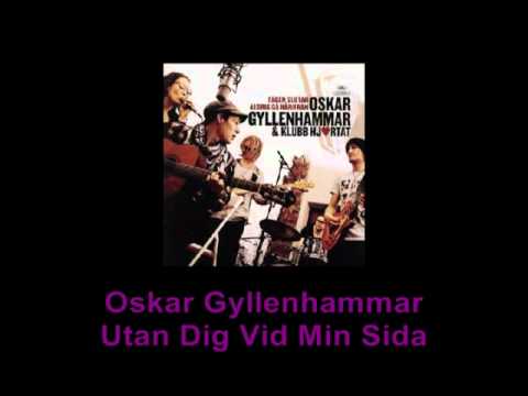 Oskar Gyllenhammar - Utan Dig Vid Min Sida