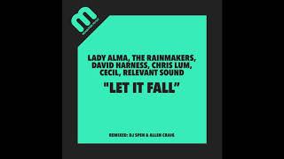 Lady Alma, Rainmakers, Harness, Lum, Cecil, Relevant Sound  - Let It Fall (DJ Spen&#39;s Mix)