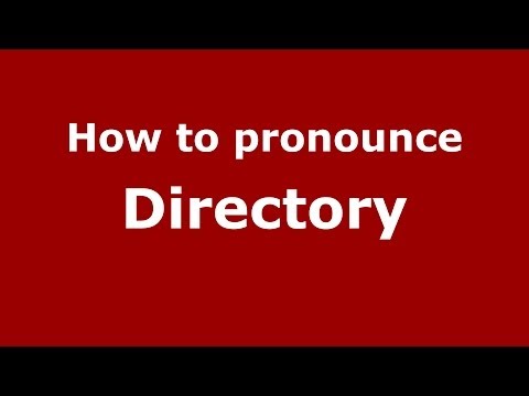 How to pronounce Directory