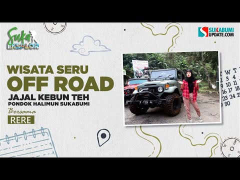 Wisata Seru Off Road, Jajal Kebun Pondok Halimun Sukabumi