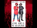 Ayo Arya Ni Ayanjye By King James Ft Bull Dogg OFFICIAL AUDIO 2016