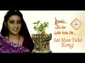Jai Maa Tulsi Song From Kyunki Saas Bhi Kabhi Bahu Thi