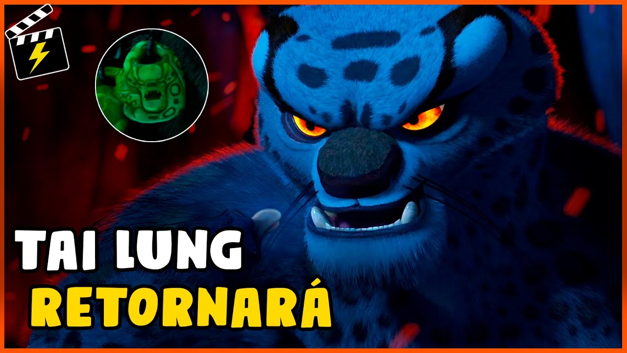 TAI LUNG VAI VOLTAR em KUNG FU PANDA 4 ?