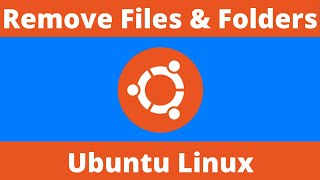 How To Delete Files And Folders Or Directories In Ubuntu Linux Command Line