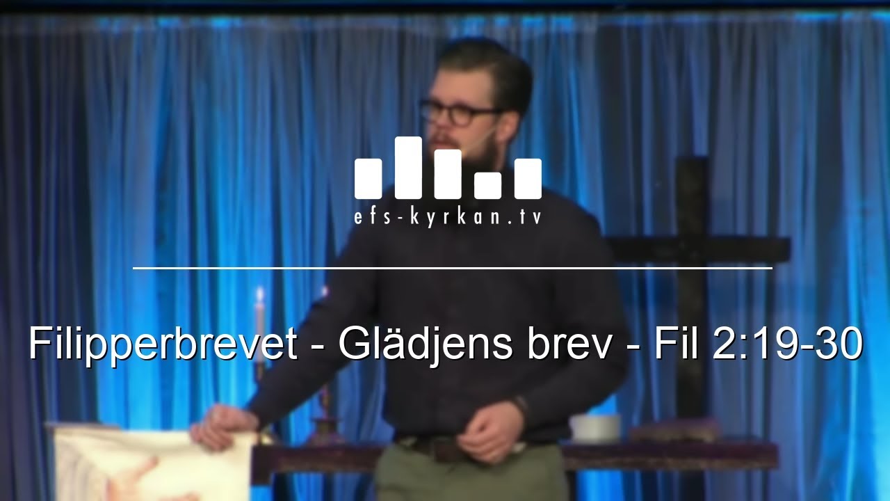 Filipperbrevet – Glädjens brev – Fil 2:19-30