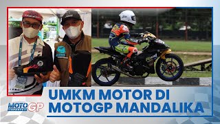 MotoGP Mandalika Lombok Di Mata UMKM Produk Motor Dibandingkan Di MotoGP Sepang Malaysia